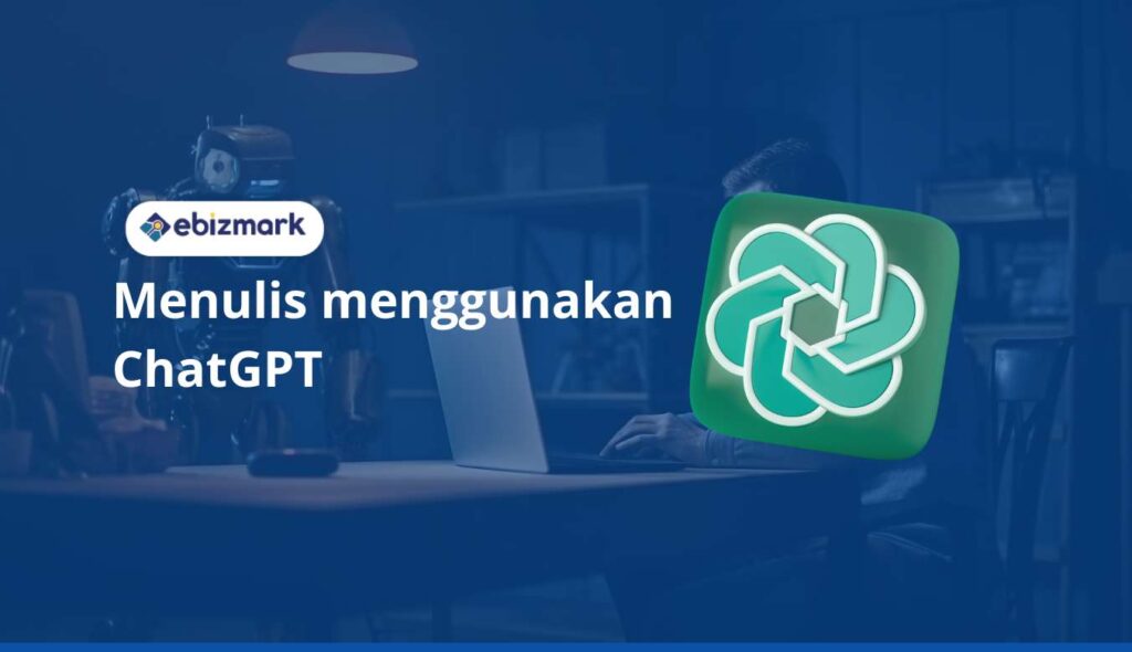 menulis menggunakan chat gpt