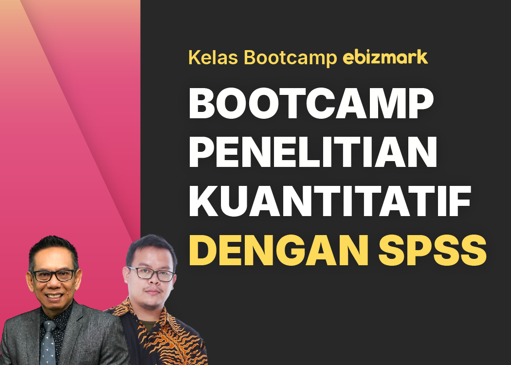 Bootcamp BOOTCAMP PENELITIAN KUANTITATIF DENGAN SPSS