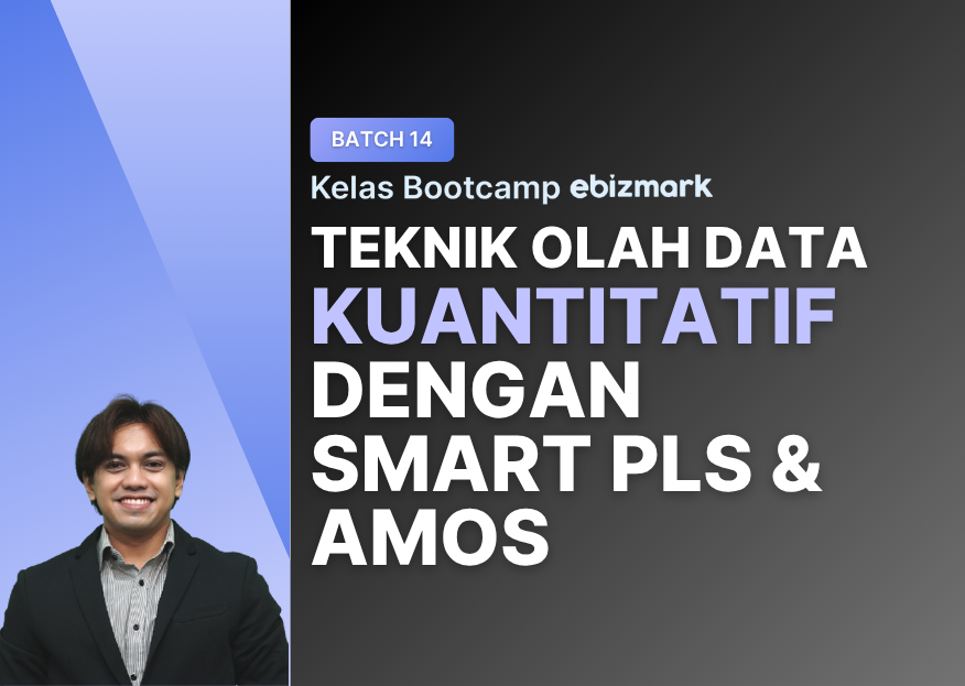 Bootcamp Penelitian Kuantitatif SEM dengan Smart PLS & AMOS agar Terbit di Jurnal Bereputasi Scopus