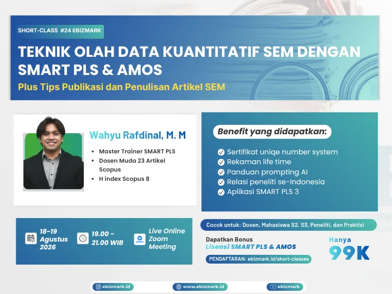 Short-class Teknik Olah Data Kuantitatif SEM dengan SMART PLS & AMOS